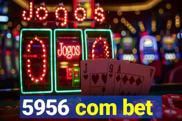 5956 com bet