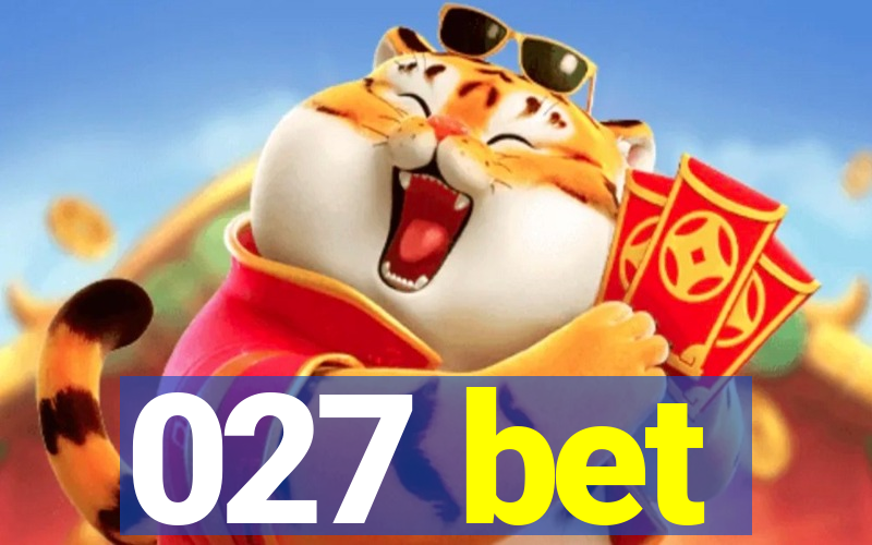 027 bet