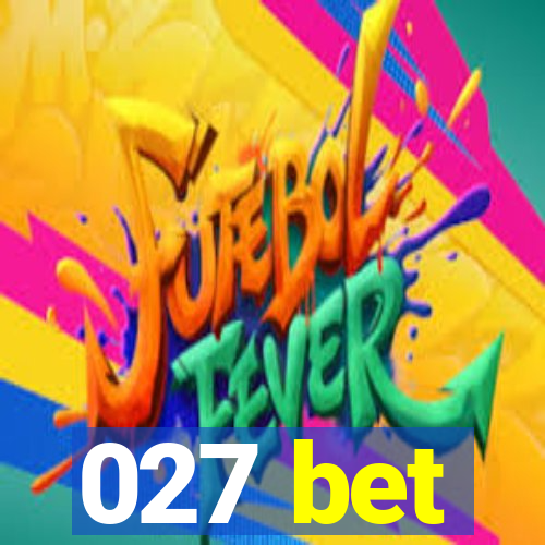 027 bet