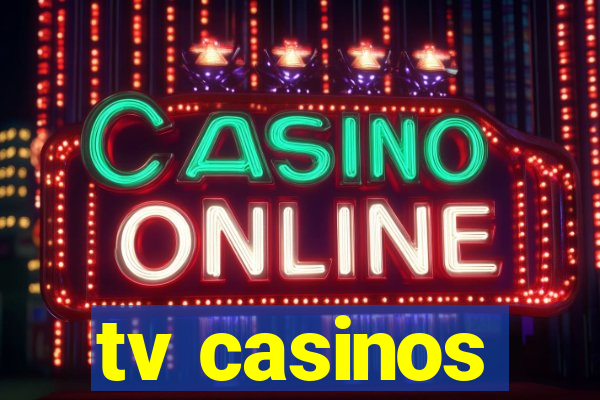 tv casinos