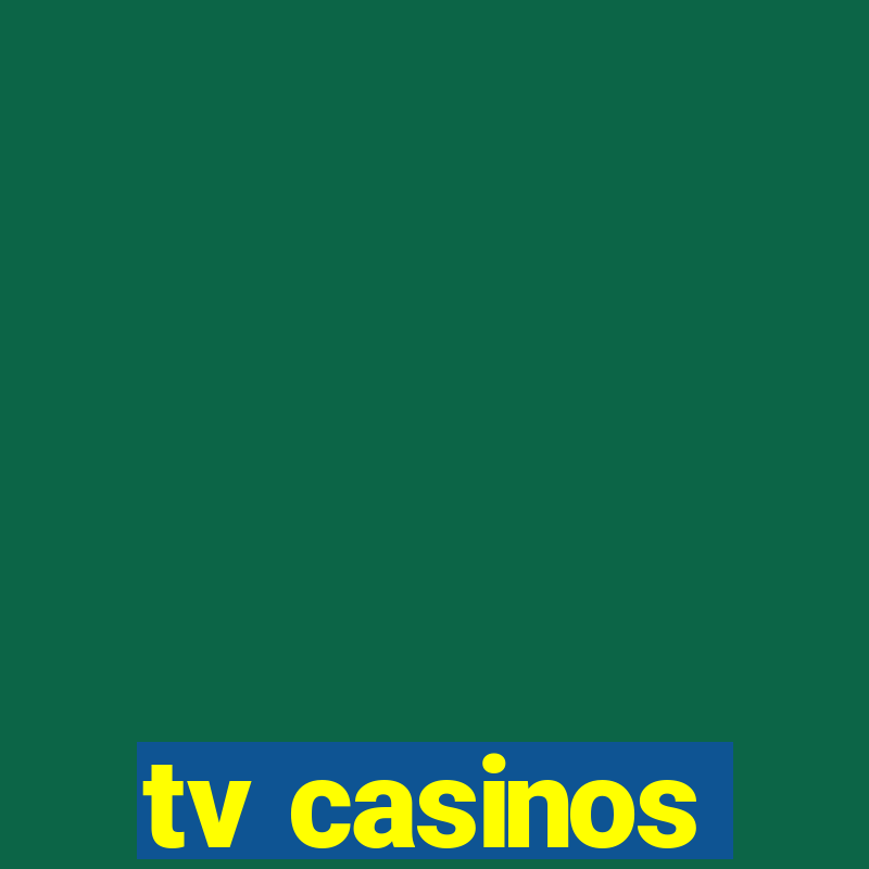 tv casinos