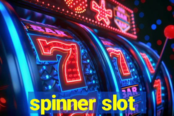 spinner slot