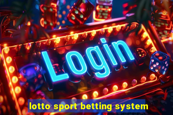 lotto sport betting system