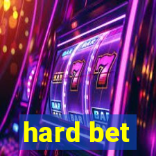 hard bet