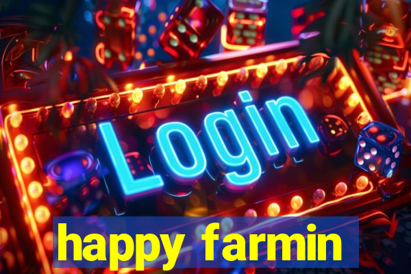 happy farmin