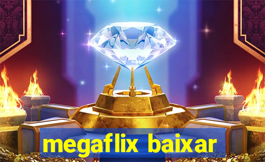 megaflix baixar