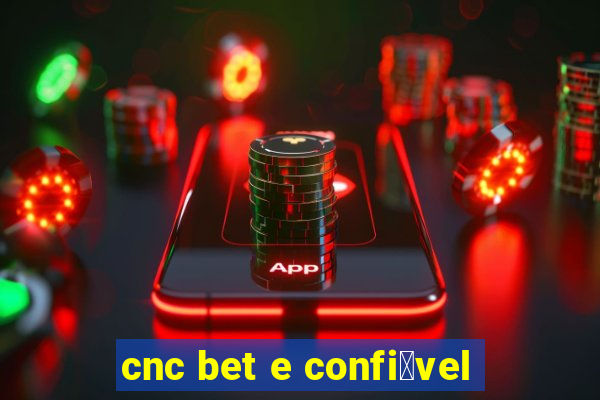 cnc bet e confi谩vel