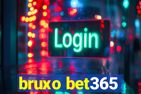 bruxo bet365