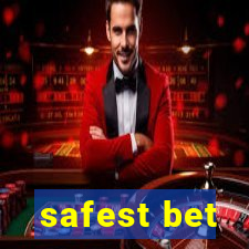 safest bet