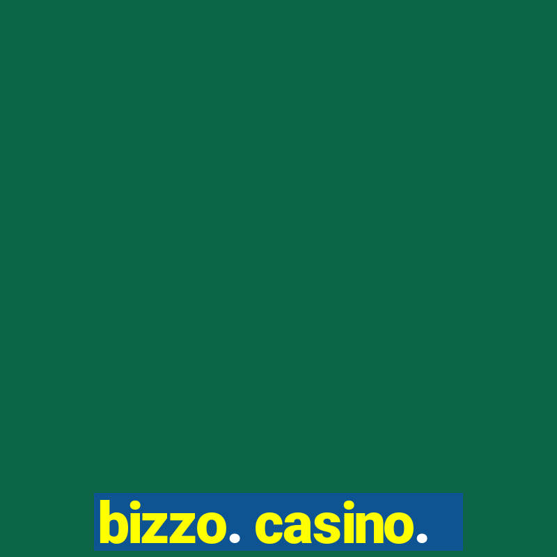 bizzo. casino.