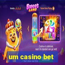 um casino bet