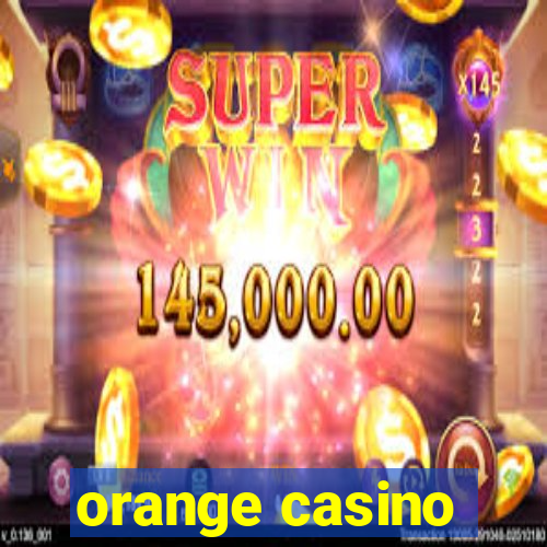 orange casino