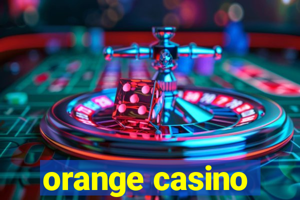 orange casino