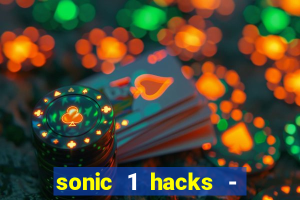 sonic 1 hacks - sonic retro