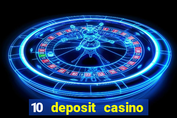 10 deposit casino not on gamstop