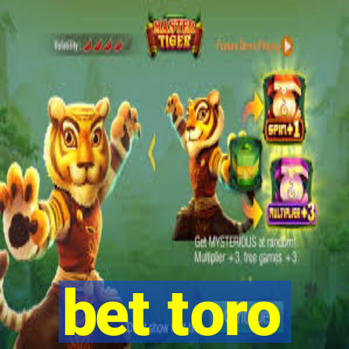 bet toro