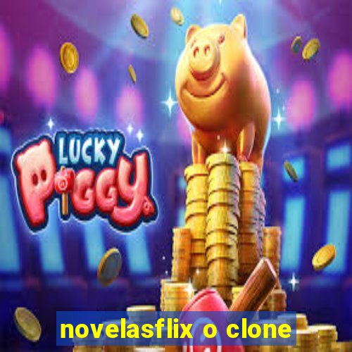 novelasflix o clone