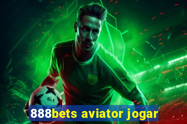 888bets aviator jogar