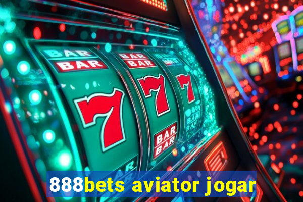 888bets aviator jogar