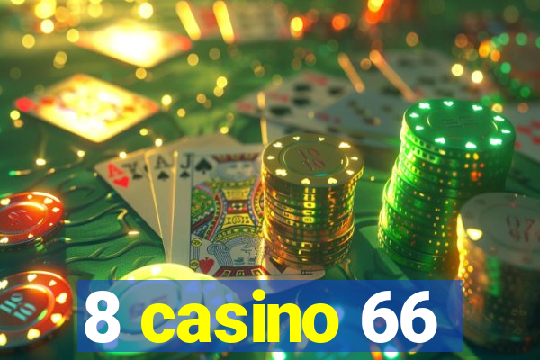 8 casino 66