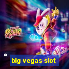 big vegas slot