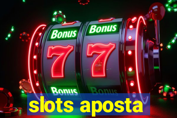 slots aposta