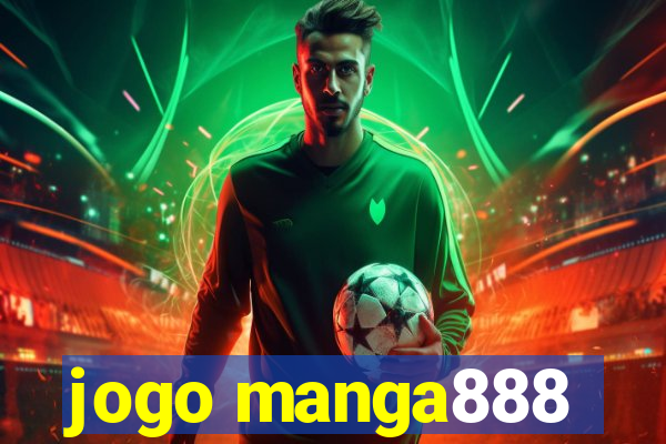 jogo manga888