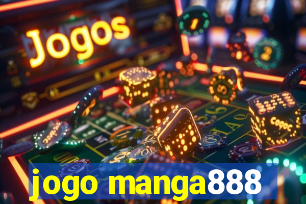 jogo manga888