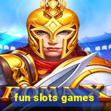 fun slots games