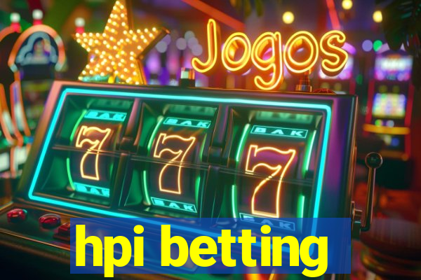 hpi betting