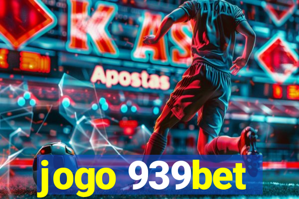 jogo 939bet