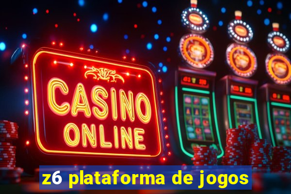 z6 plataforma de jogos