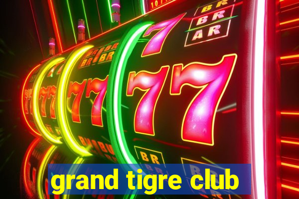 grand tigre club