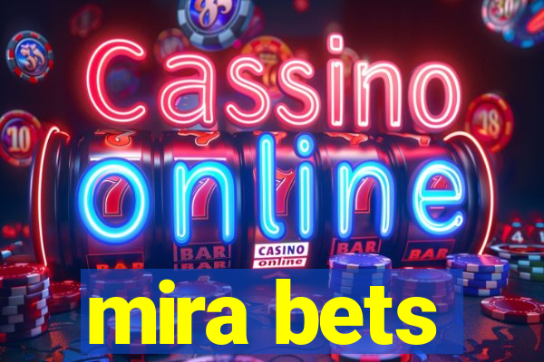 mira bets