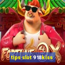 tips slot 918kiss