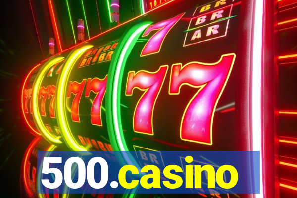 500.casino