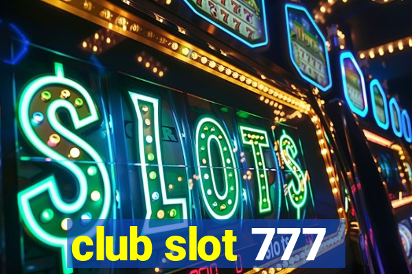 club slot 777