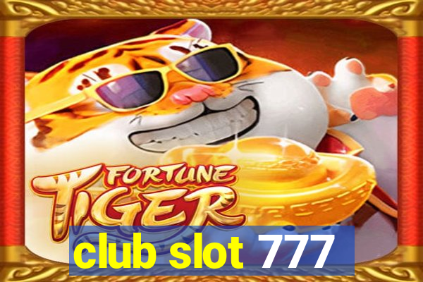 club slot 777