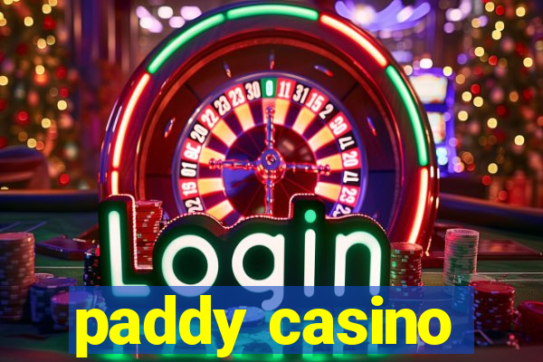 paddy casino