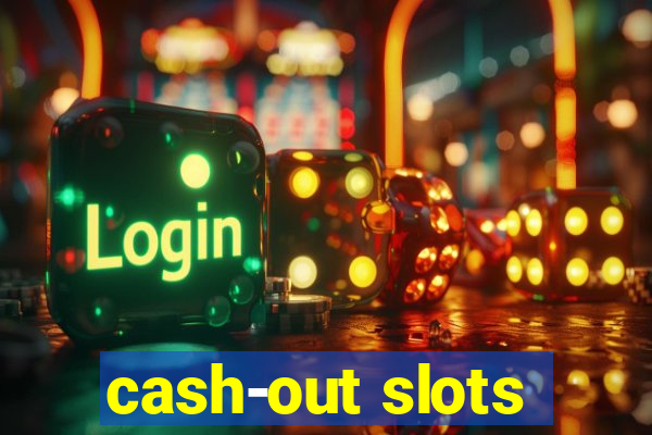 cash-out slots