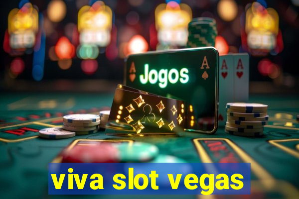 viva slot vegas