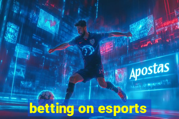 betting on esports