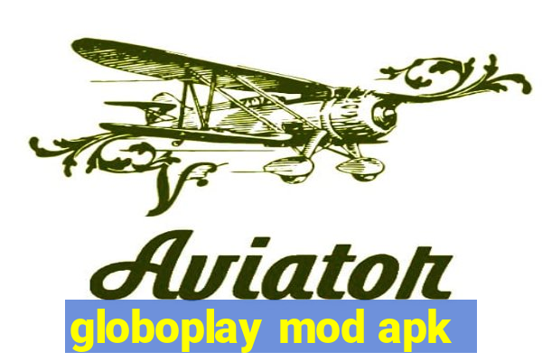 globoplay mod apk