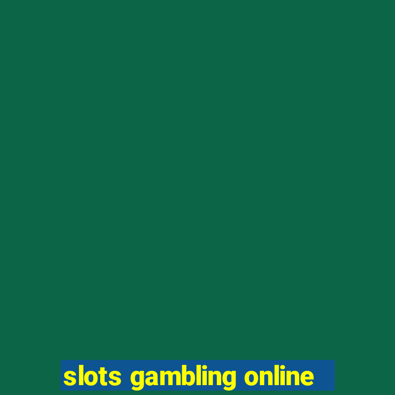 slots gambling online