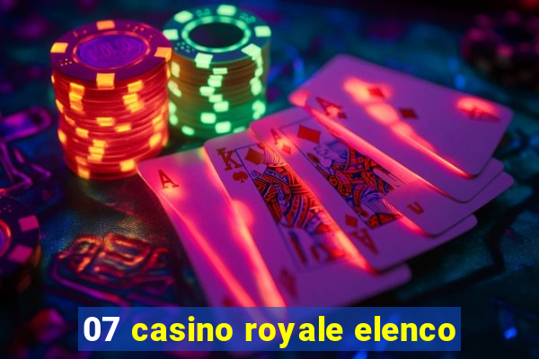 07 casino royale elenco