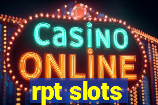 rpt slots