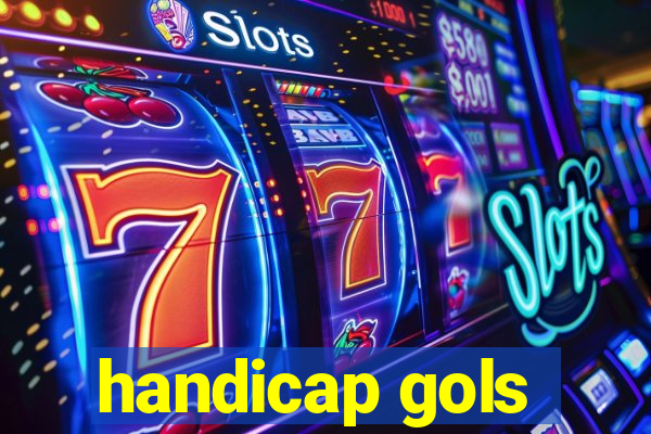 handicap gols