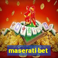 maserati bet