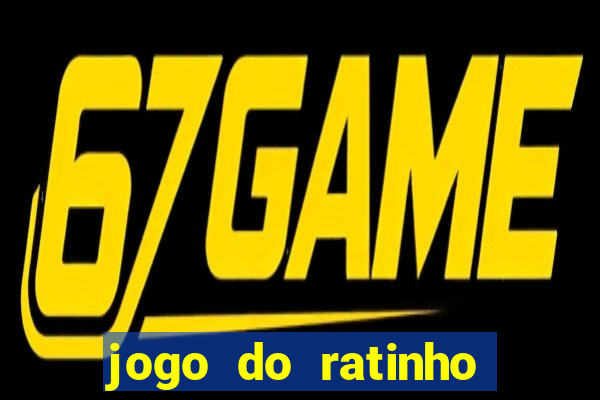 jogo do ratinho que ganha dinheiro