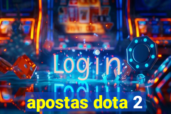 apostas dota 2